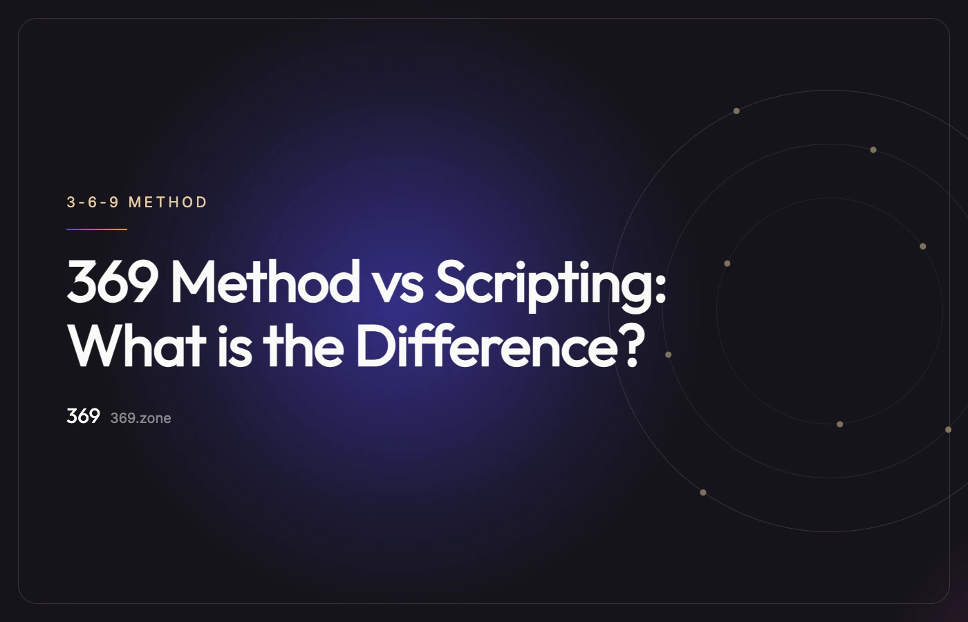 Illustration for “369 Method vs Scripting: What is the Difference?”