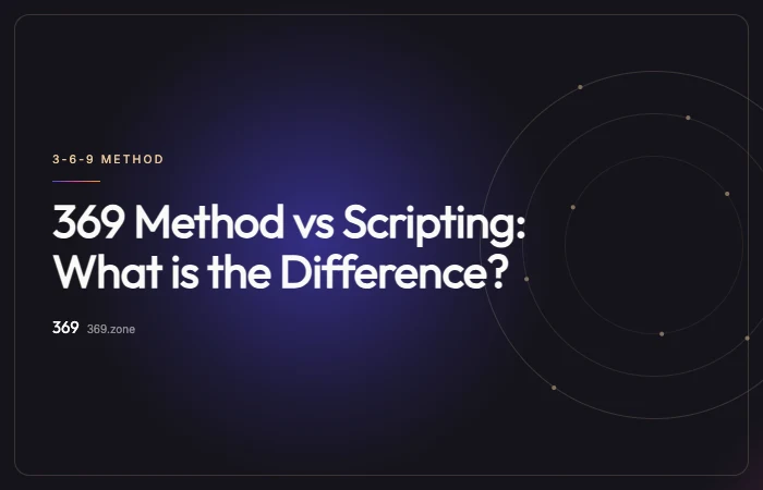 Illustration for “369 Method vs Scripting: What is the Difference?”