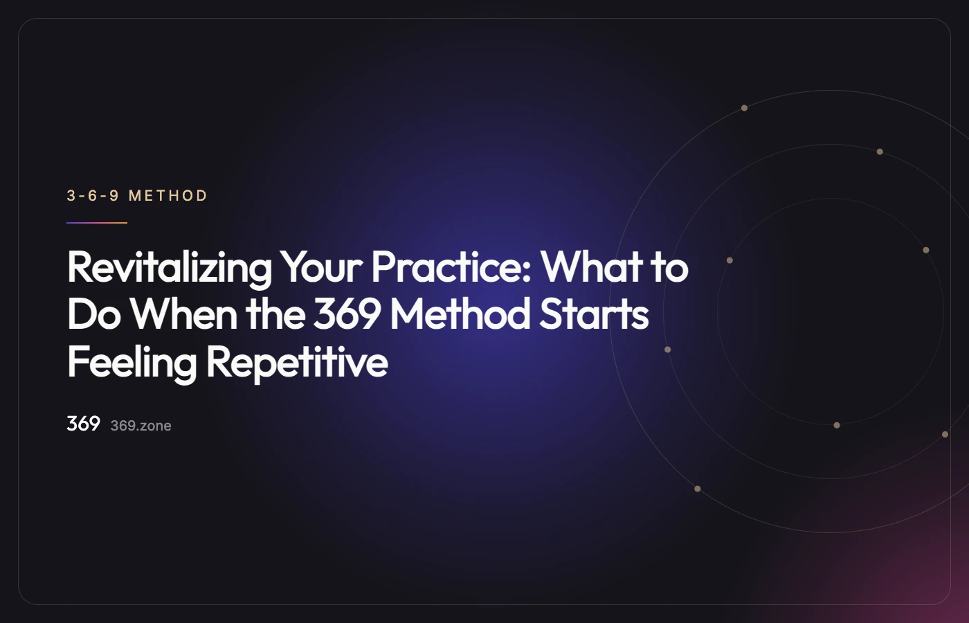 Illustration for “Revitalizing Your Practice: What to Do When the 369 Method Starts Feeling Repetitive”